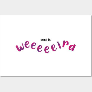 Keep it weird - pink and purple Posters and Art